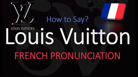 louis vuitton pronunciation google translate|how to spell louis vuitton.